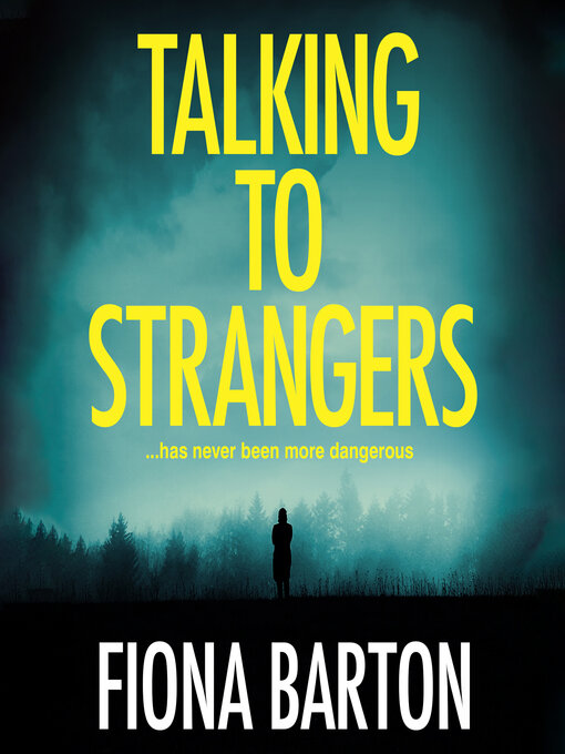 Title details for Talking to Strangers by Fiona Barton - Wait list